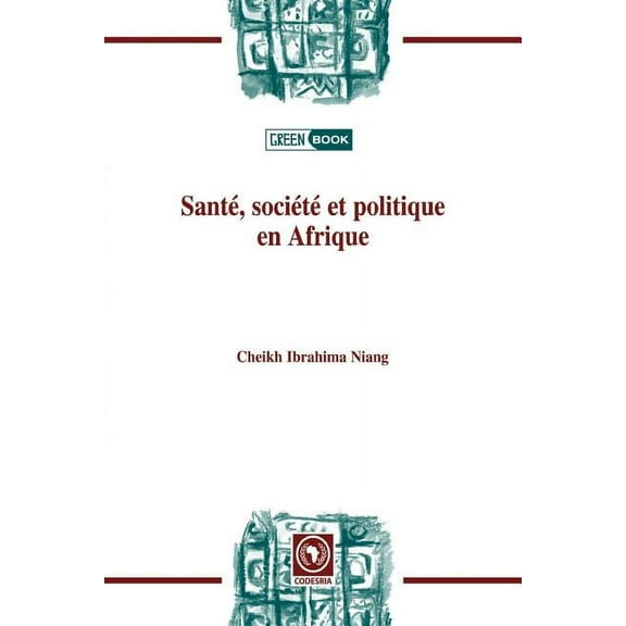 Santé, société et politiqueen Afrique (Paperback)