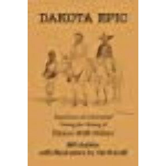 Dakota Epic: Experiences of a Reenactor During the Filming of Dances With Wolves