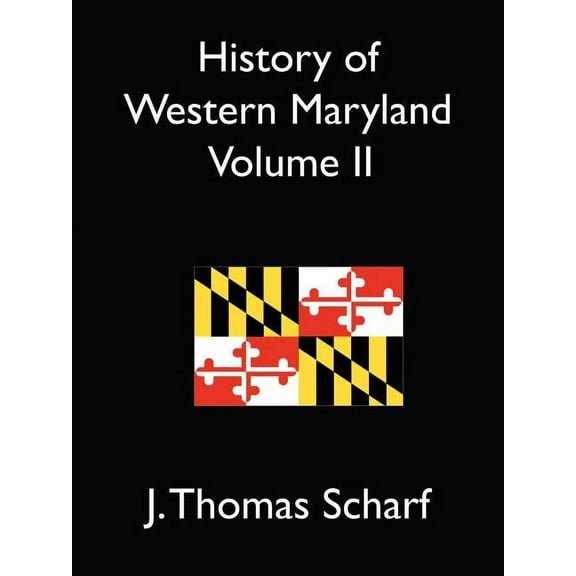 History of Western Maryland Vol. II, (Paperback)