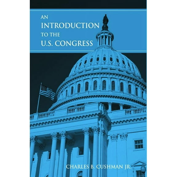 An Introduction to the U.S. Congress, (Hardcover)