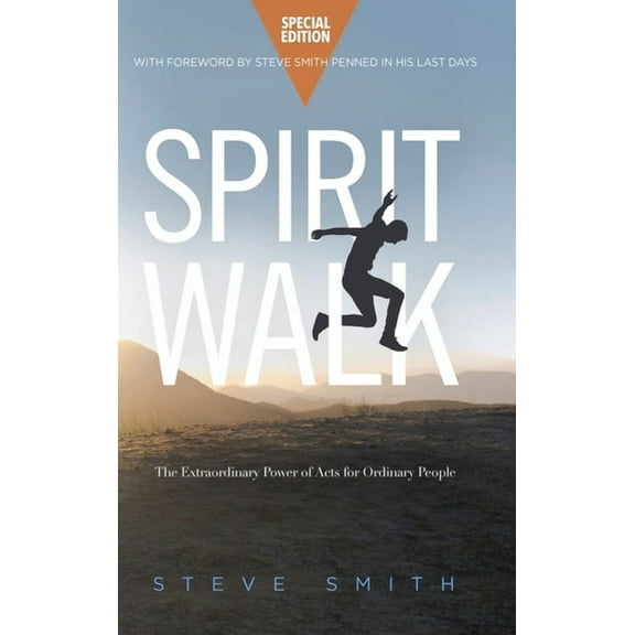 Spirit Walk (Special Edition): The Extraordinary Power of Acts for Ordinary People, (Hardcover)