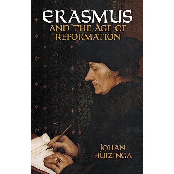Erasmus and the Age of Reformation, (Paperback)