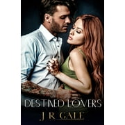 Destined Lovers (Paperback) by Ellie McLove, J R Gale
