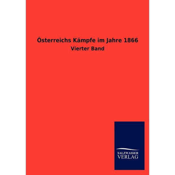 Österreichs Kämpfe im Jahre 1866 (Paperback)