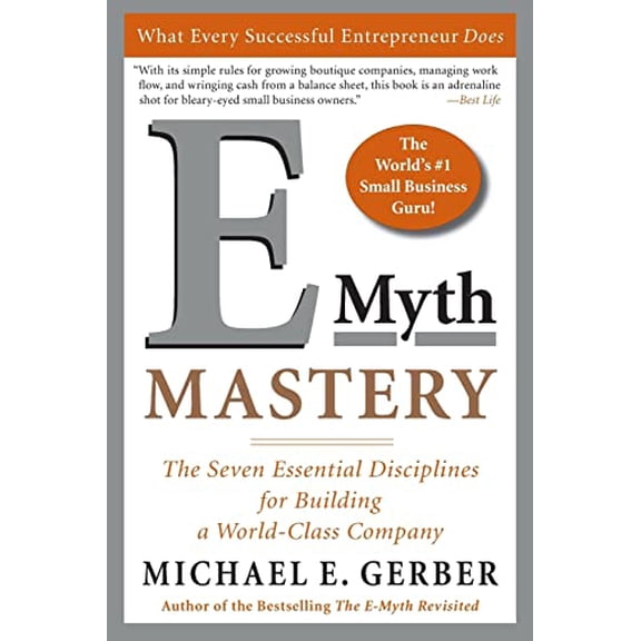 Pre-Owned E-Myth Mastery: The Seven Essential Disciplines for Building a World-Class Company (Paperback) 0060723238 9780060723231