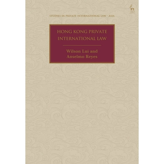 Studies in Private International Law - A Hong Kong Private International Law, (Hardcover)