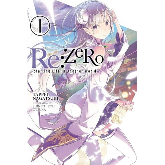 Pre-Owned RE: Zero -Starting Life in Another World-, Vol. 1 (Light Novel): Volume 1 (Paperback) by Tappei Nagatsuki, Shinichirou Otsuka