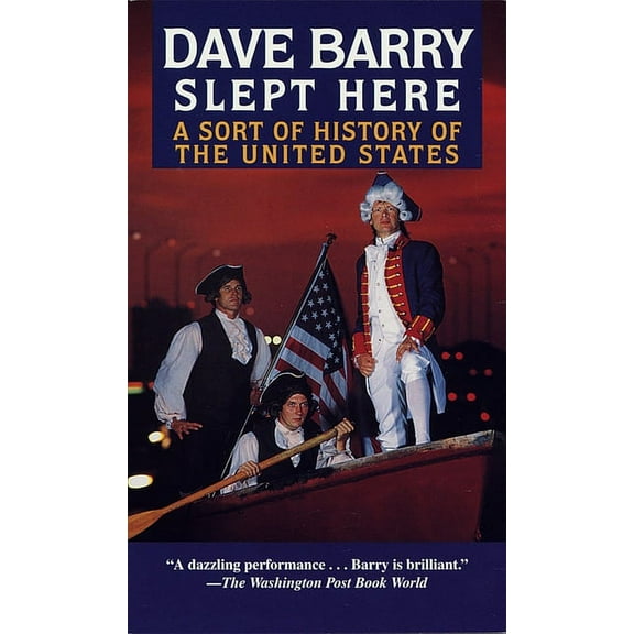 Dave Barry Slept Here: A Sort of History of the United States, (Paperback)