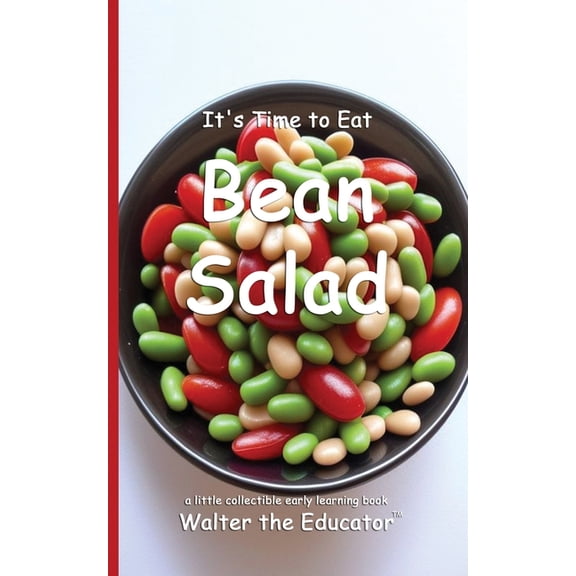 Time to Eat Book It's Time to Eat Bean Salad, (Paperback)