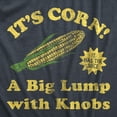 thumbnail image 2 of Mens Its Corn A Big Lumps With Knobs T Shirt Funny Corn On The Cob Meme Tee for Guys Graphic Tees, 2 of 9