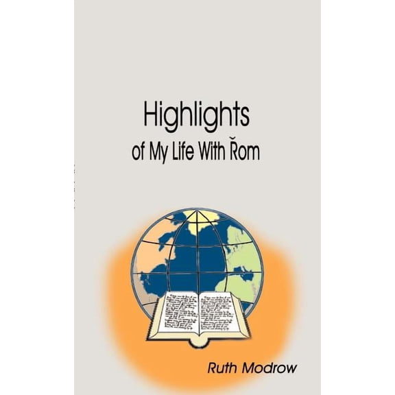 Highlights of My Life with Rom, (Paperback)
