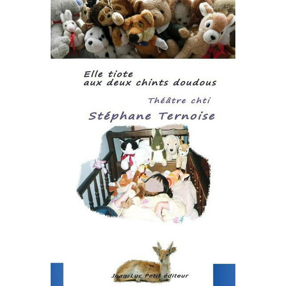 Elle Tiote Aux Deux Chints Doudous : Theatre Chti (Paperback)