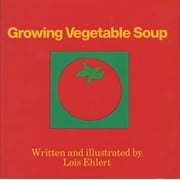 Growing Vegetable Soup, (Hardcover)