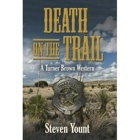 Trail Turner Shell - Death on the Trail: A Turner Brown Western - eBook