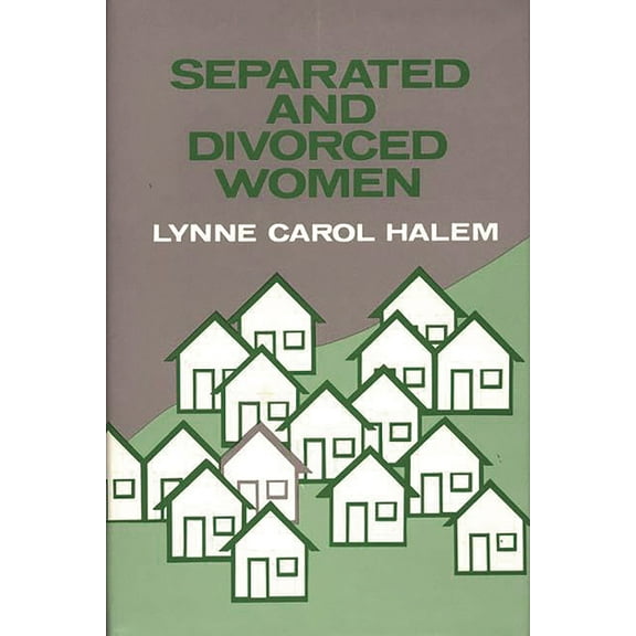 Contributions in Women's Studies Separated and Divorced Women, Book 32, (Hardcover)