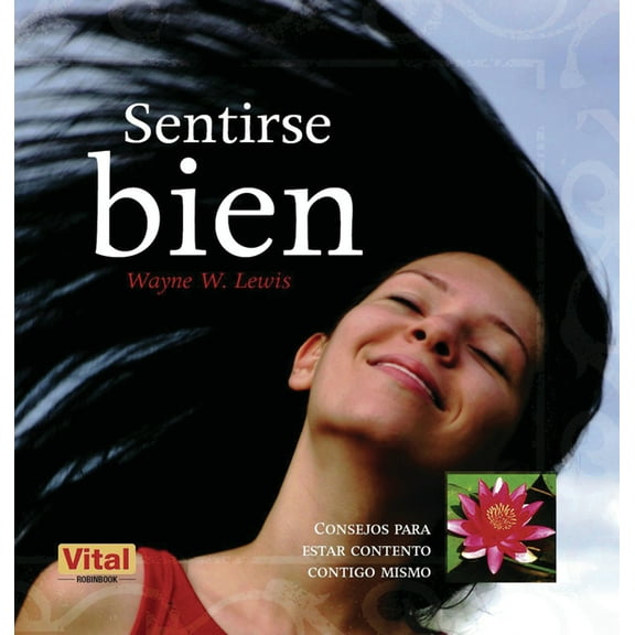 Sentirse Bien: Consejos Para Estar Contento Contigo Mismo, (Paperback)