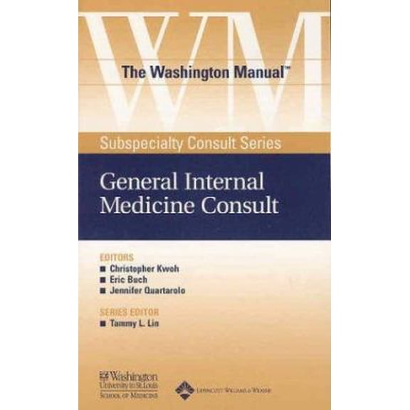 Pre-Owned The Washington Manual General Internal Medicine Consult (Washington Manual Subspecialty Consult Series) (Paperback) 0781743699 9780781743693