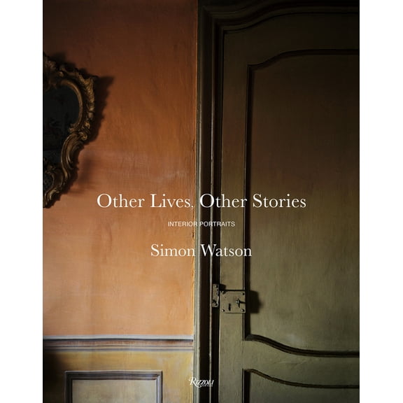Other Lives, Other Stories: Interior Portraits, (Hardcover)