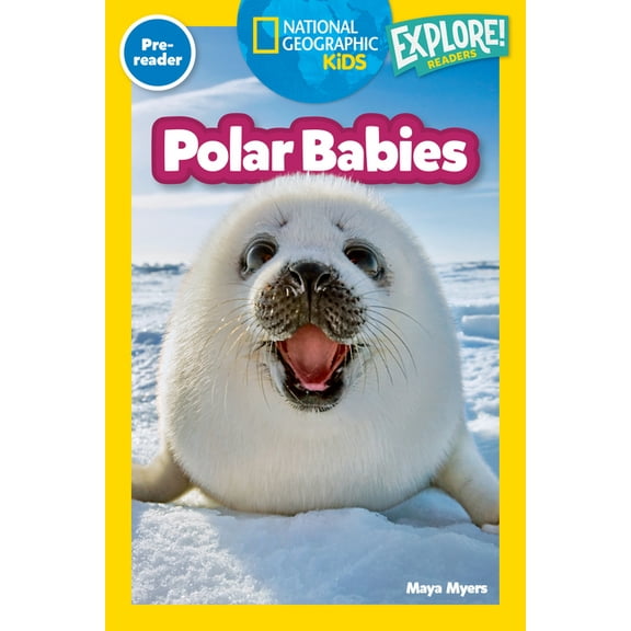 National Geographic Kids Readers Polar Babies (National Geographic Kids Explore! Readers, Pre-Reader), (Paperback)
