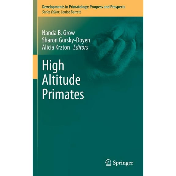 Developments in Primatology: Progress an High Altitude Primates, Book 44, (Hardcover)