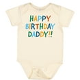 thumbnail image 3 of Inktastic Happy Birthday Daddy Boys or Girls Baby Bodysuit, 3 of 5