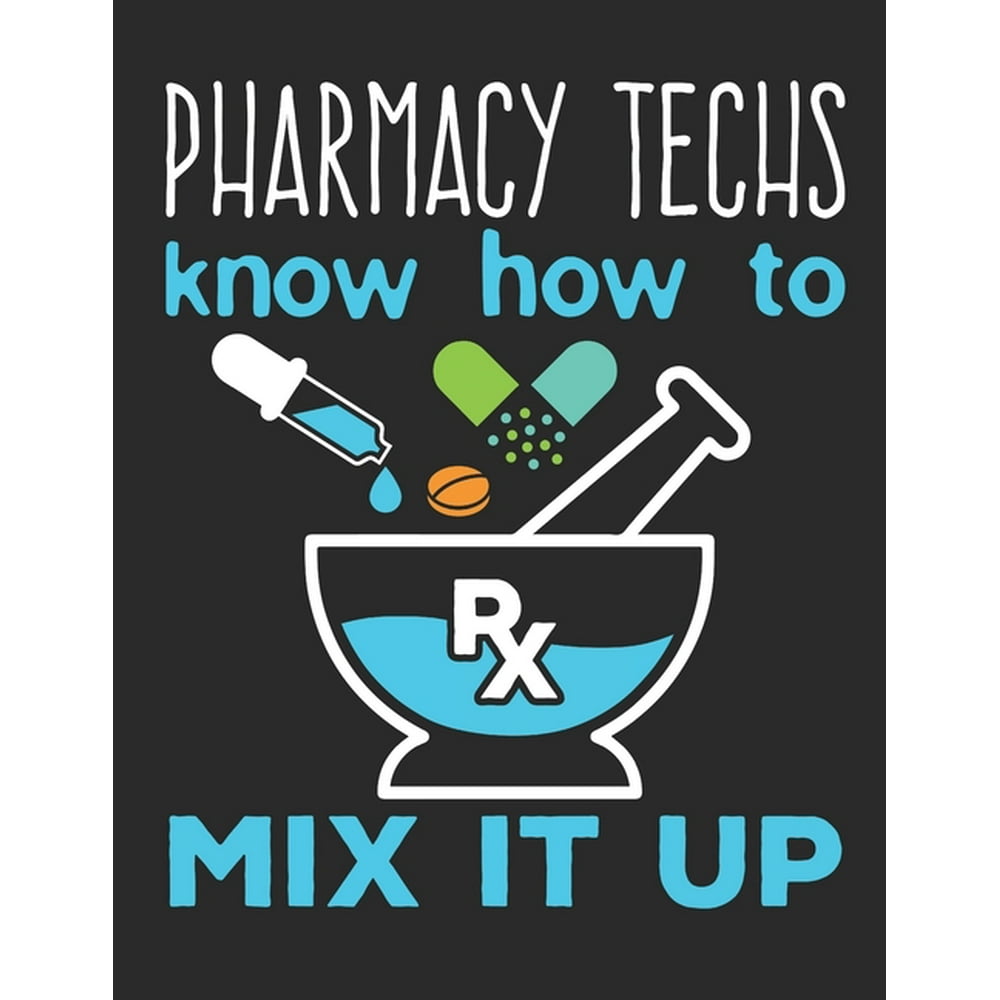 Pharmacy Techs Know How To Mix It Up Pharmacy Technician 2020 Weekly