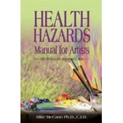 Angle View: Health Hazards Manual for Artists: Fifth Revised and Augmented Edition [Paperback - Used]