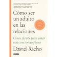 thumbnail image 1 of Libro Como Ser Un Adulto En Las Relaciones Tapa Blanda, Autor David Richo, Editorial Aguilar, 1 of 1
