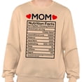 thumbnail image 2 of Mom Nutrition Facts Sweatshirt Unisex 2X-Large Sand, 2 of 5