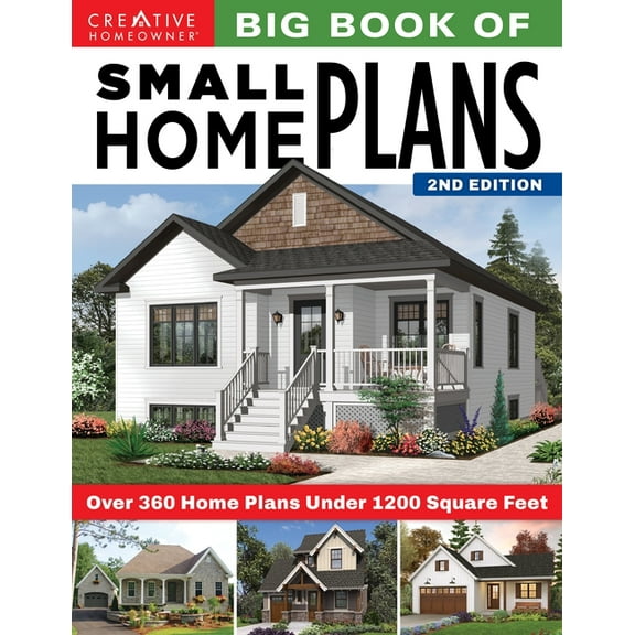 Big Book of Small Home Plans, 2nd Edition: Over 360 Home Plans Under 1200 Square Feet, (Paperback)