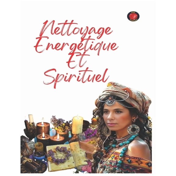 Nettoyage Energétique Et Spirituel, (Paperback)