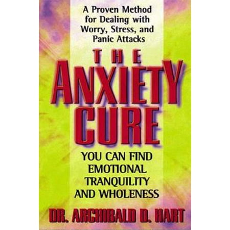 The Anxiety Cure (The Best Cure For Anxiety)