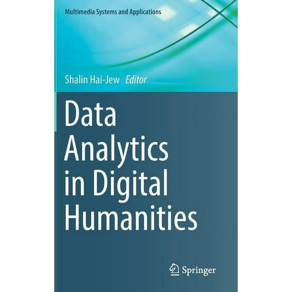 Multimedia Systems and Applications Data Analytics in Digital Humanities, (Hardcover)