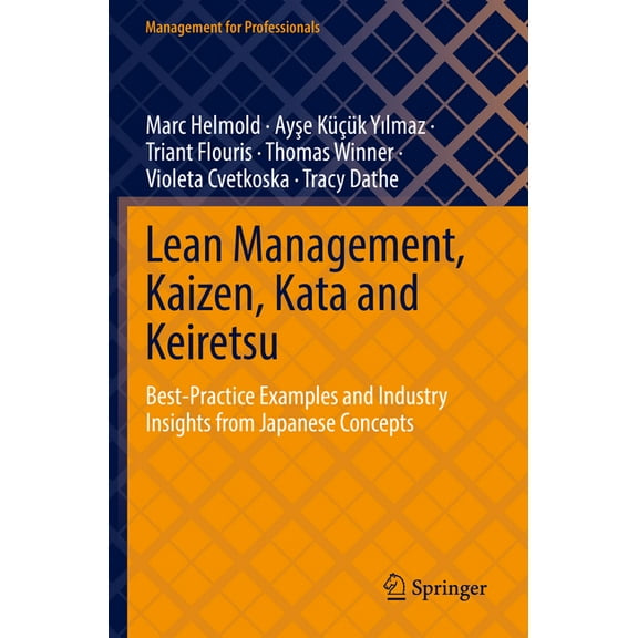Management for Professionals Lean Management, Kaizen, Kata and Keiretsu: Best-Practice Examples and Industry Insights from Japanese Concepts, (Paperback)