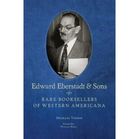 Edward Eberstadt & Sons: Rare Booksellers of Western Americana