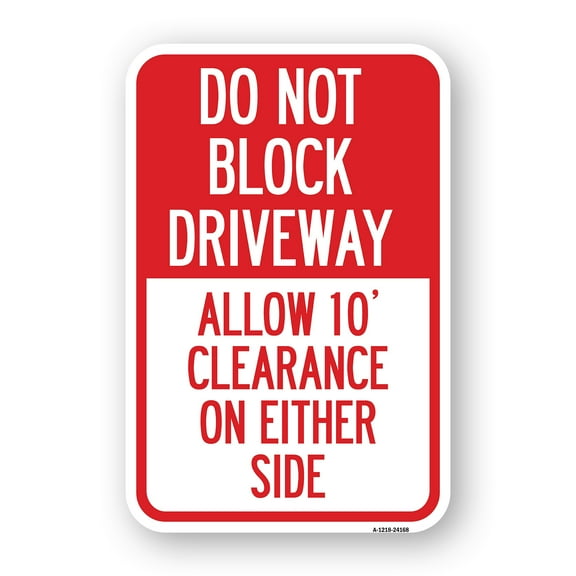Do Not Block Driveway Allow 10 Ft Clearance on Either Side | 18" X 24" Heavy-Gauge Aluminum Rust Proof Parking Sign | Protect Your Business & Municipality | Made in The USA