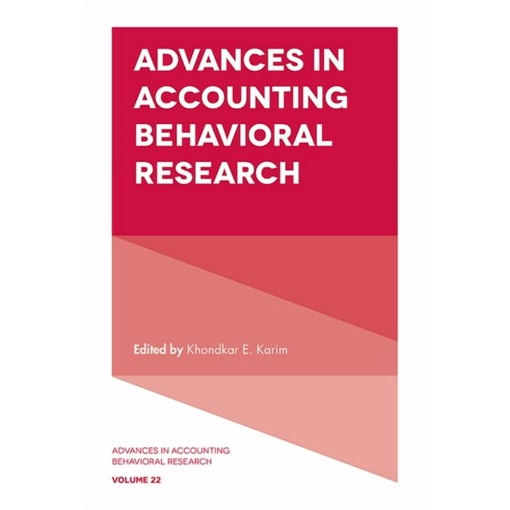 Advances in Accounting Behavioral Resear Advances in Accounting Behavioral Research, Book 22, (Hardcover)