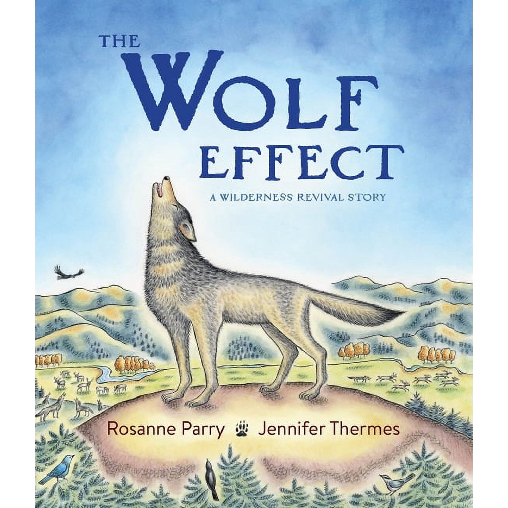 Voice of the Wilderness Picture Book The Wolf Effect: A Wilderness Revival Story Book 1 (Hardcover)