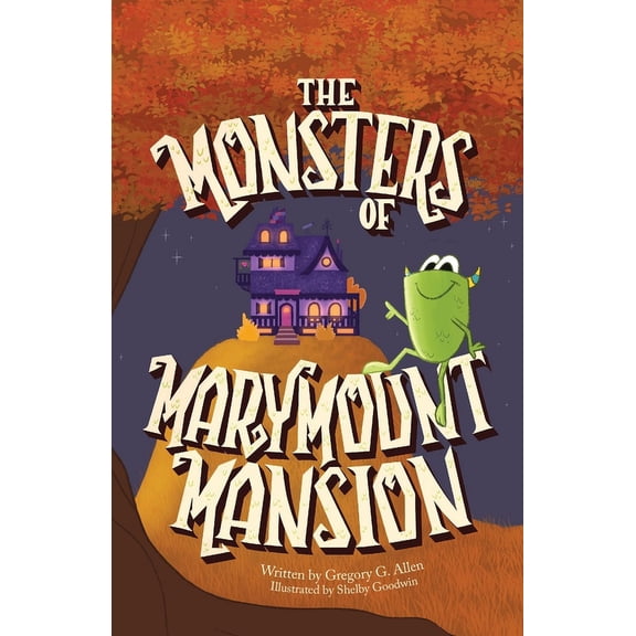 The Monsters of Marymount Mansion, (Paperback)