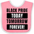 thumbnail image 3 of Inktastic Black History Month Black Pride Today Tomorrow Forever Boys or Girls Baby Bib, 3 of 4