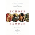 thumbnail image 2 of Echoes of Exodus: Tracing Themes of Redemption through Scripture, 2 of 2
