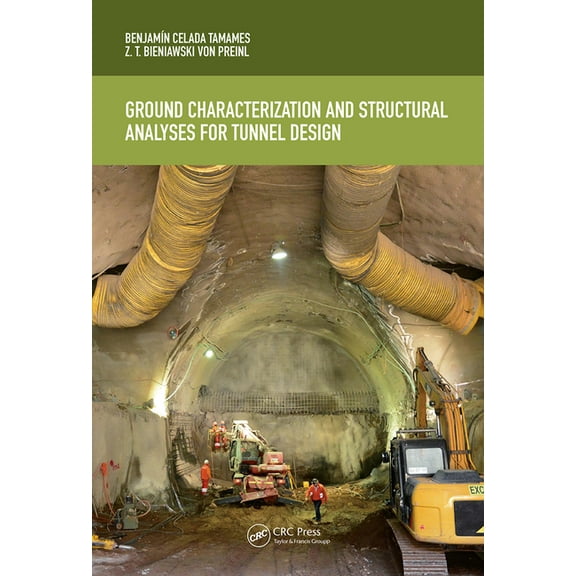 Ground Characterization and Structural Analyses for Tunnel Design, (Paperback)