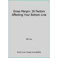 thumbnail image 1 of Pre-Owned Gross Margin: 26 Factors Affecting Your Bottom Line (Hardcover) 0972316507 9780972316507, 1 of 1