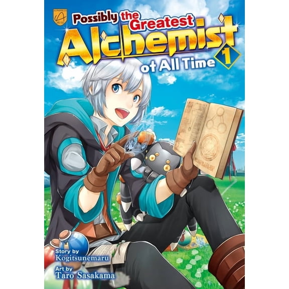 Possibly the Greatest Alchemist of All T Possibly the Greatest Alchemist of All Time, Vol 1, (Paperback)