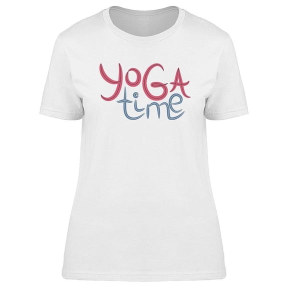 Yoga Time Phrase T-Shirt Women -Image by Shutterstock, Female 3X-Large