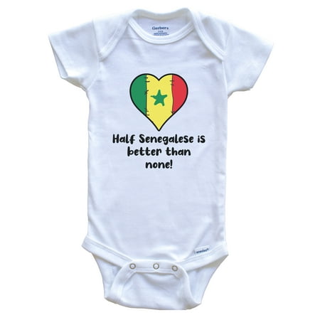 

Half Senegalese Is Better Than None Senegal Flag Heart Baby Bodysuit