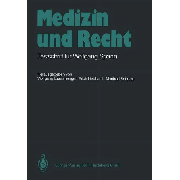 Medizin Und Recht: Festschrift FÃ¼r Wolfgang Spann, (Paperback)