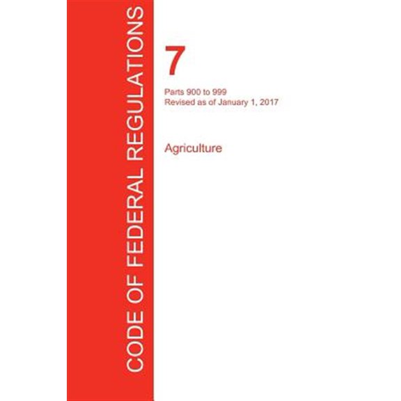 Pre-Owned CFR 7, Parts 900 to 999, Agriculture, January 01, 2017 (Volume 8 of 15)