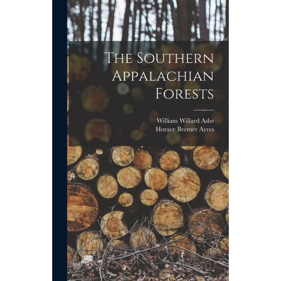 The Southern Appalachian Forests, (Hardcover)