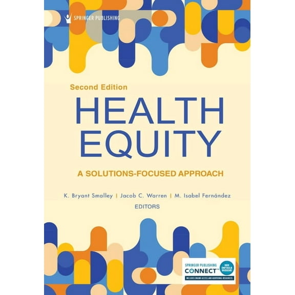 Health Equity: A Solutions-Focused Approach, (Paperback)